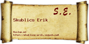 Skublics Erik névjegykártya